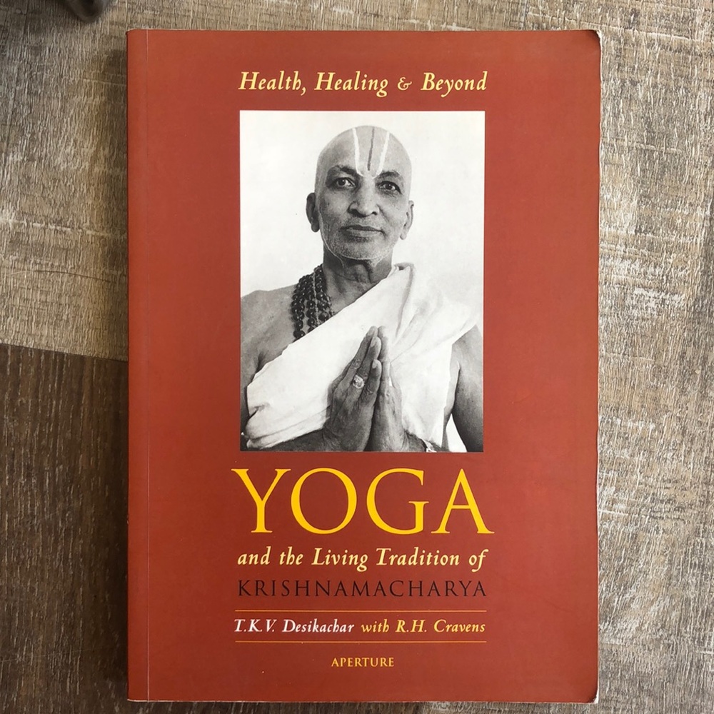 Yoga and the Living Tradition of Krishnamacharya